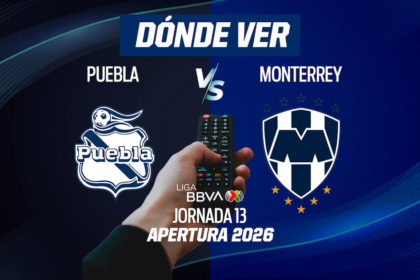Puebla vs Monterrey: horario y dónde ver en TV y online la Jornada 13 del Apertura 2026